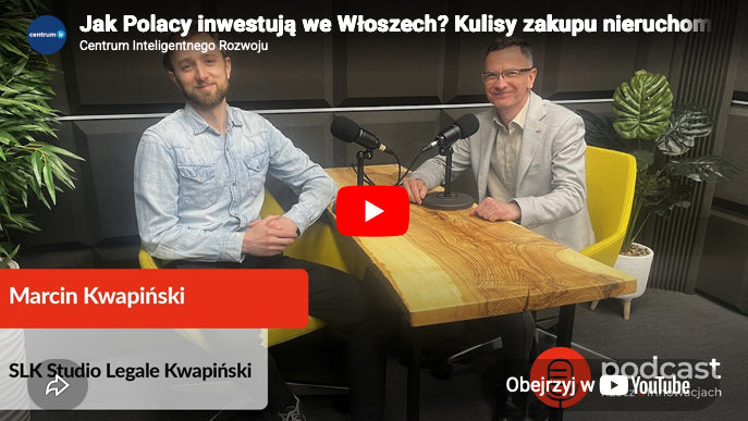 Marcin Kwapiński radca prawny podcast Rzeczo.pl zakup nieruchomości Włochy